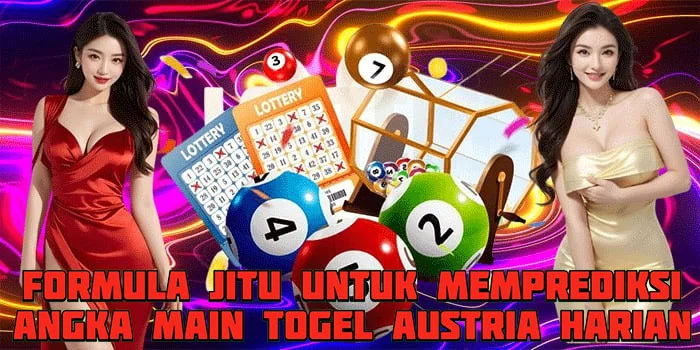 Formula Jitu Untuk Memprediksi Angka Main Togel Austria Harian