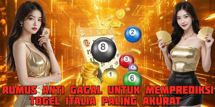 Rumus Anti Gagal Untuk Memprediksi Togel Italia Paling Akurat
